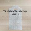 Túi nhựa tự hủy sinh học loại 1 ly