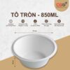 Tô Tròn Bã Mía Premium 850ml