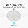 Nắp PET bậc thang D150