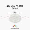 Nắp nhựa PP D120
