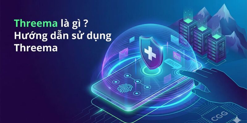 Threema là gì ? Hướng dẫn sử dụng Threema